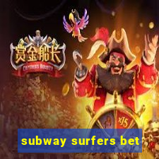 subway surfers bet